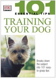 101 ESSENTIALTIPS FOR TRAINING YOUR DOG