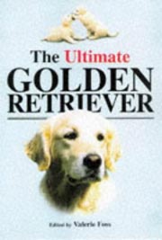 GOLDEN RETRIEVER THE ULTIMATE