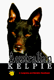 AUSTRALIAN KELPIE COMPLETE AND RELIABLE HANDBOOK