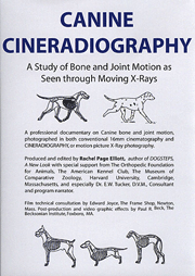 CANINE CINERADIOGRAPHY - A STUDY OF BONE AND JOINT MOTION AS SEEN THROUGH MOVING X-RAYS DVD 