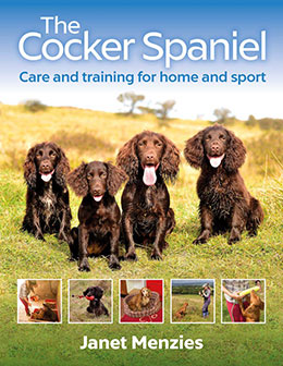 THE COCKER SPANIEL: Care and Training for Home and Sport