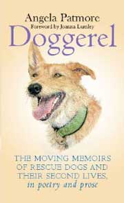DOGGEREL - The Moving Memoirs of Rescue Dogs and Their Second Lives, in Poetry and Prose 