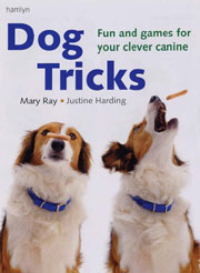 DOG TRICKS - FUN AND GAMES FOR YOUR CLEVER CANINE