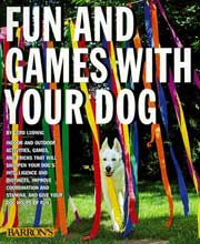 FUN AND GAMES WITH YOUR DOG