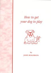 HOW TO GET YOUR DOG TO PLAY - OUT OF STOCK