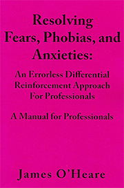 RESOLVING, FEARS, PHOBIAS, AND ANXIETIES for Professionals