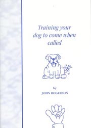 TRAINING YOUR DOG TO COME WHEN CALLED