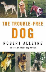 THE TROUBLE-FREE DOG - Dog Borstal ***offer price***