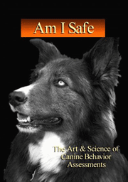 AM I SAFE - THE ART AND SCIENCE OF CANINE BEHAVIOUR ASSESSMENTS DVD