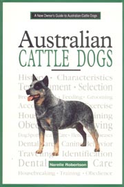 AUSTRALIAN CATTLE DOGS NEW OWNERS GUIDE