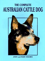 AUSTRALIAN CATTLE DOG THE COMPLETE