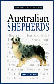 AUSTRALIAN SHEPHERDS NEW OWNERS GUIDE