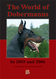 WORLD OF DOBERMANNS IN 2005 & 2006 