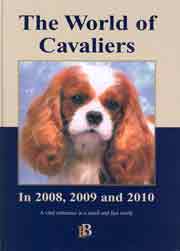THE WORLD OF THE CAVALIER KING CHARLES SPANIEL IN 2008, 2009 & 2010
