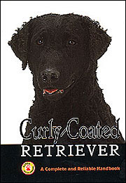 CURLY COATED RETRIEVER COMPLETE RELIABLE HANDBOOK 