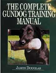 COMPLETE GUNDOG TRAINING MANUAL