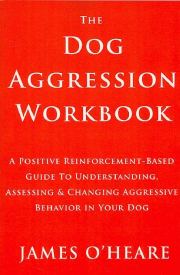THE DOG AGGRESSION WORKBOOK