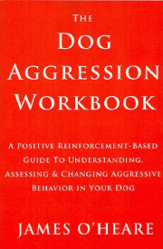 THE DOG AGGRESSION WORKBOOK