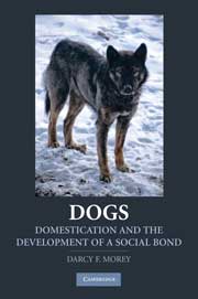 DOGS: DOMESTICATION AND THE DEVELOPMENT OF A SOCIAL BOND