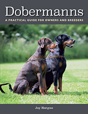 DOBERMANNS A PRACTICAL GUIDE FOR OWNERS AND BREEDERS - NEW IN STOCK