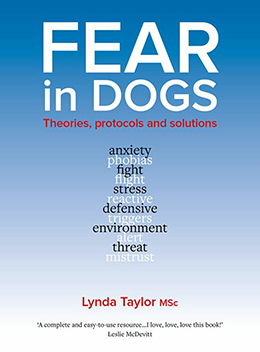 FEAR IN DOGS: Theories, Protocols And Solutions - NEW