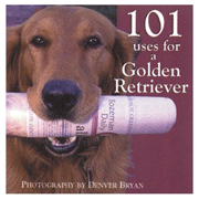 101 USES FOR A GOLDEN RETRIEVER