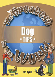 GREATEST DOG TIPS IN THE WORLD