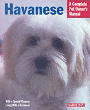 HAVANESE A COMPLETE PET OWNER'S MANUAL (BARRON)