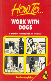 HOW TO WORK WITH DOGS