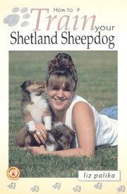 SHETLAND SHEEPDOG HOW TO TRAIN YOUR