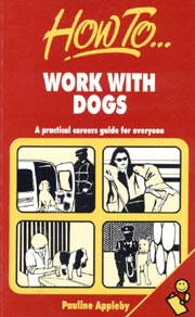 HOW TO WORK WITH DOGS