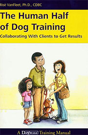 THE HUMAN HALF OF DOG TRAINING