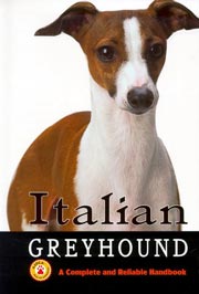 ITALIAN GREYHOUND COMPLETE RELIABLE HANDBOOK