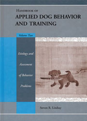 HANDBOOK OF APPLIED DOG BEHAVIOR AND TRAINING VOL. 2 - ETIOLOGY AND ASSESSMENT 