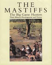 MASTIFFS THE BIG GAME HUNTERS