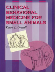 CLINICAL BEHAVIOURAL MEDICINE FOR SMALL ANIMALS