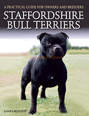 STAFFORDSHIRE BULL TERRIER - A PRACTICAL GUIDE FOR OWNERS AND BREEDERS - NEW IN STOCK