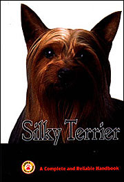 SILKY TERRIERS COMPLETE RELIABLE HANDBOOK