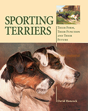 SPORTING TERRIERS - THEIR-FORM, THEIR FUNCTION AND THEIR FUTURE