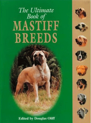 MASTIFF BREEDS THE ULTIMATE BOOK OF