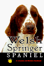 WELSH SPRINGER SPANIEL COMPLETE AND RELIABLE HANDBOOK